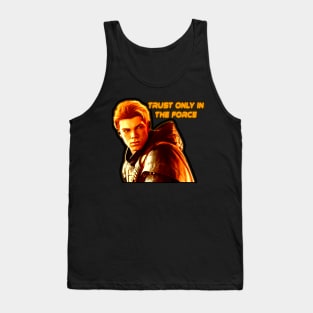 CAL KESTAS  - TRUST ONLY IN THE FORCE Tank Top